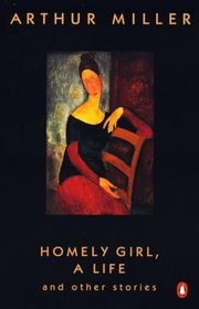 Book cover for "Homely Girl, A Life" by Arthur Miller
