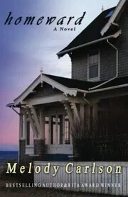 Book cover for "Homeward" by Melody Carlson