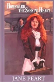Book cover for "Homeward the Seeking Heart" by Jane Peart