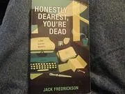 Honestly Dearest, You're Dead