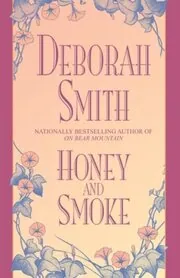 Honey and Smoke