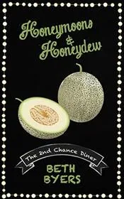 Honeymoons and Honeydew