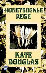 Book cover for "Honeysuckle Rose / Lethal Deception" by Kate Douglas
