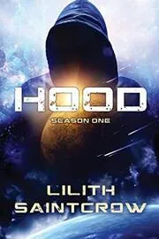 Book cover for "Hood: Season One" by Lilith Saintcrow