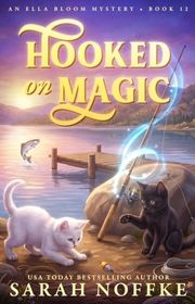 Book cover for "Hooked on Magic" by Sarah Noffke