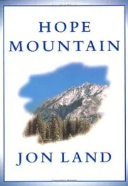 Book cover for "Hope Mountain" by Jon Land