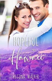 Book cover for "Hopeful in Hawaii" by Regina Walker