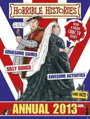 Book cover for "Horrible Histories Annual 2013" by Terry Deary