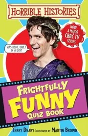 Horrible Histories Frighfully Funny Quiz Book