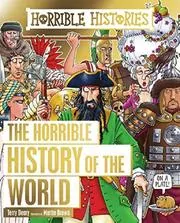 Book cover for "Horrible History of the World" by Terry Deary