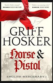 Book cover for "Horse and Pistol" by Griff Hosker