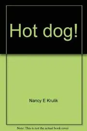 Book cover for "Hot Dog!" by Nancy Krulik