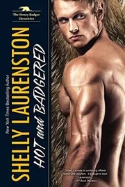 Book cover for "Hot and Badgered" by Shelly Laurenston