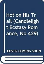 Hot on His Trail