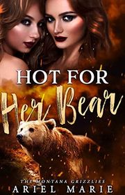 Book cover for "Hot For Her Bear" by Ariel Marie