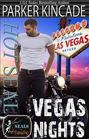 Book cover for "Hot SEAL, Vegas Nights" by Parker Kincade