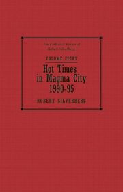 Book cover for "Hot Times in Magma City" by Robert Silverberg
