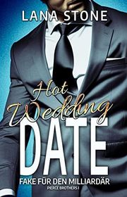 Book cover for "Hot Wedding Date" by Lana Stone