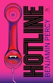 Book cover for "Hotline" by Benjamin Percy