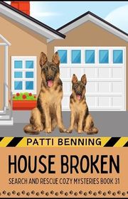 Book cover for "House Broken" by Patti Benning