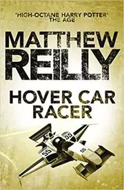 Book cover for "Hover Car Racer" by Matthew Reilly