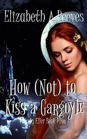 How (Not) to Kiss a Gargoyle