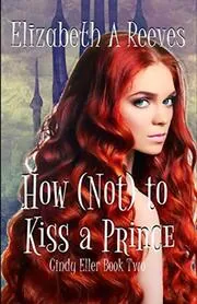 How (Not)to Kiss a Prince