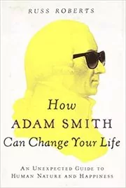 How Adam Smith Can Change Your Life