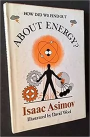 Book cover for "How Did We Find Out About Energy?" by Isaac Asimov
