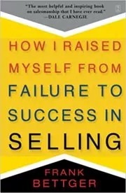 Book cover for "How I Raised Myself from Failure to Success in Selling" by Frank Bettger