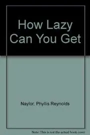 How Lazy Can You Get?