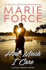 Book cover for "How Much I Care" by Marie Force