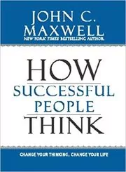 Book cover for "How Successful People Think" by John C. Maxwell