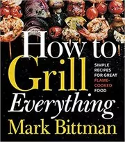 Book cover for "How To Grill Everything"