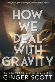 How We Deal With Gravity