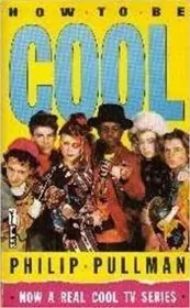 Book cover for "How to Be Cool" by Philip Pullman