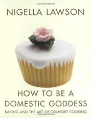 How to Be a Domestic Goddess