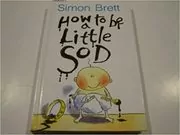 Book cover for "How to Be a Little Sod" by Simon Brett
