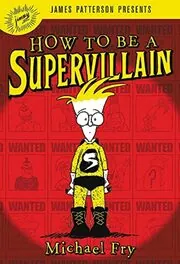 How to Be a Supervillain
