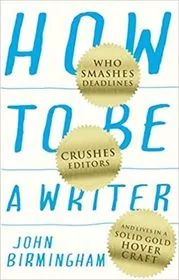 How to Be a Writer