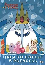 Book cover for "How to Catch a Princess" by Max Brallier