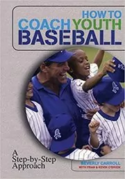 Book cover for "How to Coach Youth Baseball" by Beverly Carroll