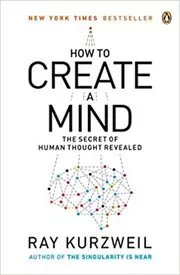 Book cover for "How to Create a Mind" by Ray Kurzweil