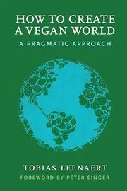 How to Create a Vegan World