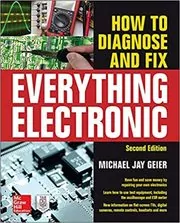 Book cover for "How to Diagnose and Fix Everything Electronic" by Michael Geier
