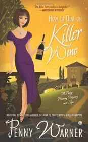 Book cover for "How to Dine on Killer Wine" by Penny Warner