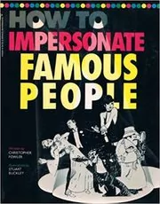 Book cover for "How to Impersonate Famous People" by Christopher Fowler