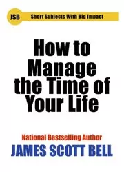 How to Manage the Time of Your Life