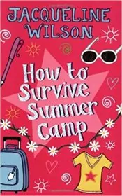 Book cover for "How to Survive Summer Camp"