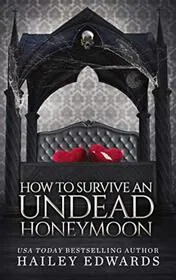 How to Survive an Undead Honeymoon